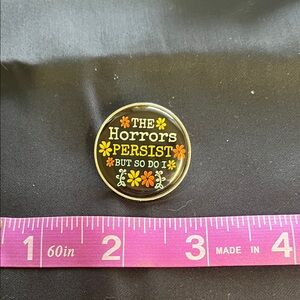 “The Horrors Persist But So Do I” Enamel Pin 🌼🖤 | Retro Goth Floral